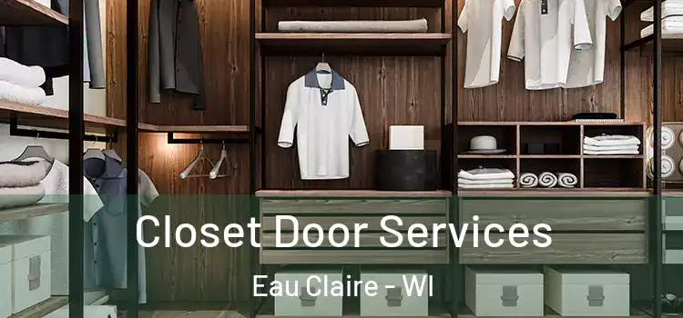 Closet Door Services Eau Claire - WI