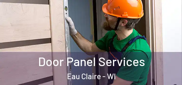 Door Panel Services Eau Claire - WI