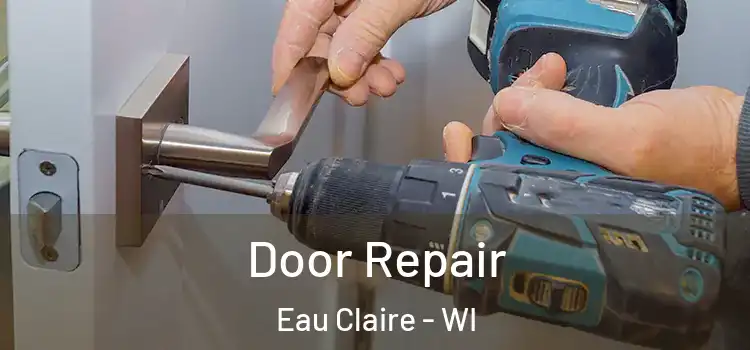 Door Repair Eau Claire - WI