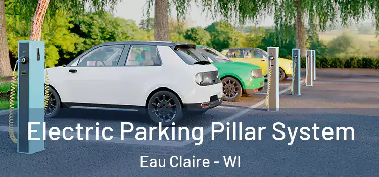 Electric Parking Pillar System Eau Claire - WI