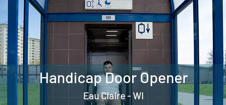 Handicap Door Opener Eau Claire - WI