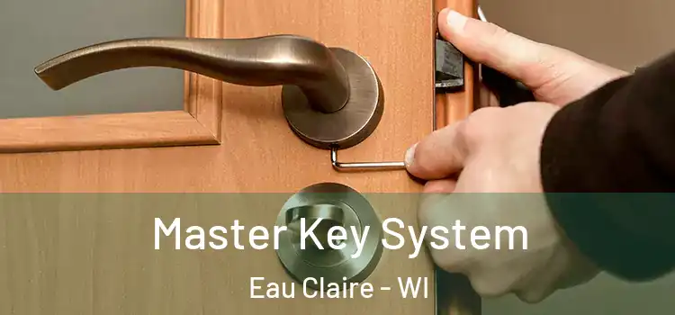 Master Key System Eau Claire - WI