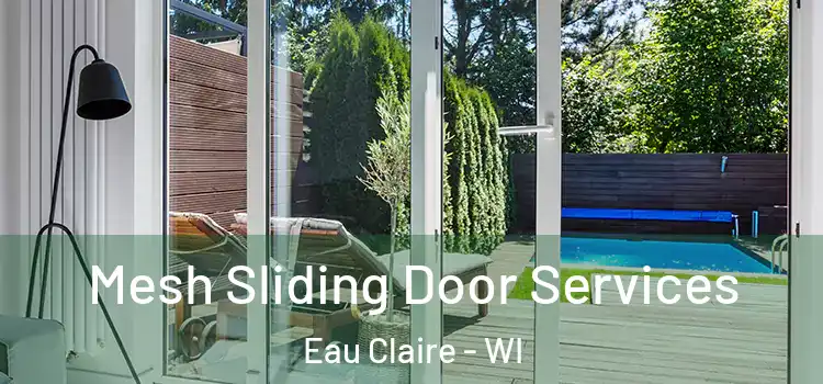 Mesh Sliding Door Services Eau Claire - WI