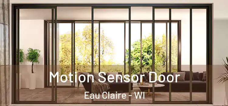 Motion Sensor Door Eau Claire - WI